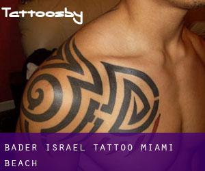 Bader Israel Tattoo (Miami Beach)