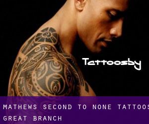 Mathews Second To None Tattoos (Great Branch)