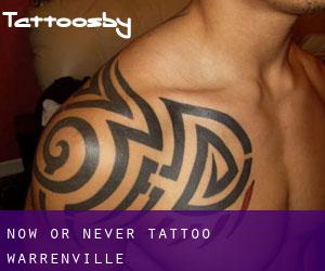 Now or Never Tattoo (Warrenville)
