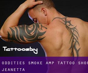 Oddities Smoke & Tattoo Shop (Jeanetta)