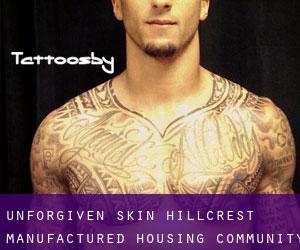 Unforgiven Skin (Hillcrest Manufactured Housing Community)